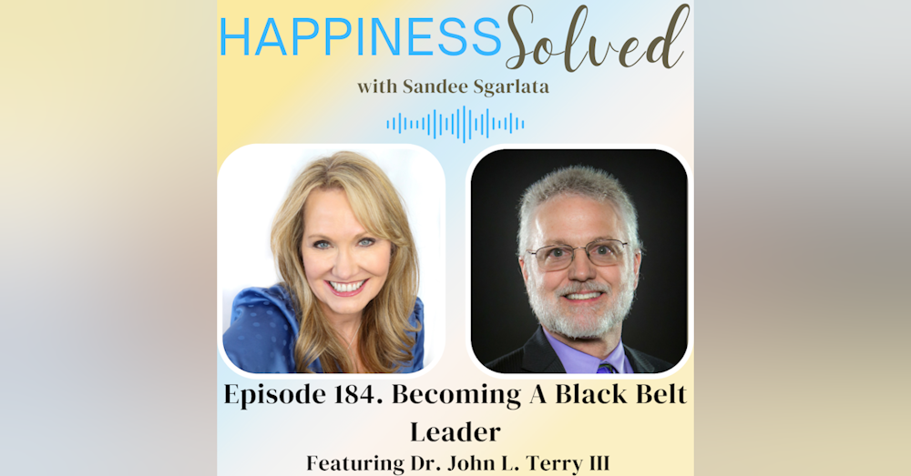 184. Becoming A Black Belt Leader with Dr. John L. Terry III