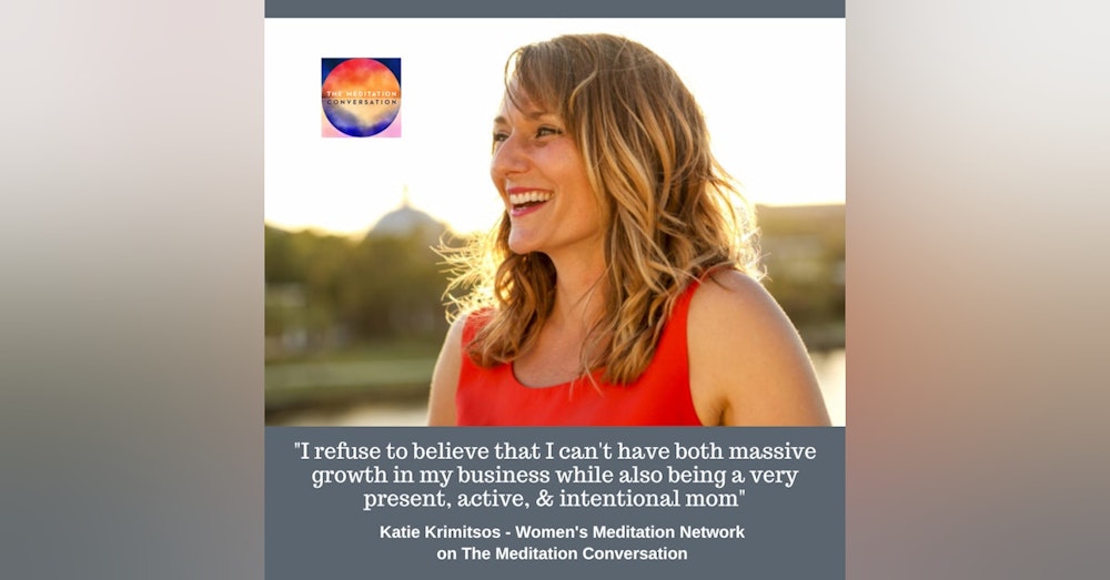 236. The Secret to Mindfully Balancing Motherhood and Professional Life - Katie Krimitsos