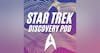 S1E9: Into the Forest I Go - A Star Trek Discovery Podcast