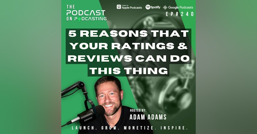 Ep240: 5 Reasons That Your Ratings & Reviews CAN Do This Thing