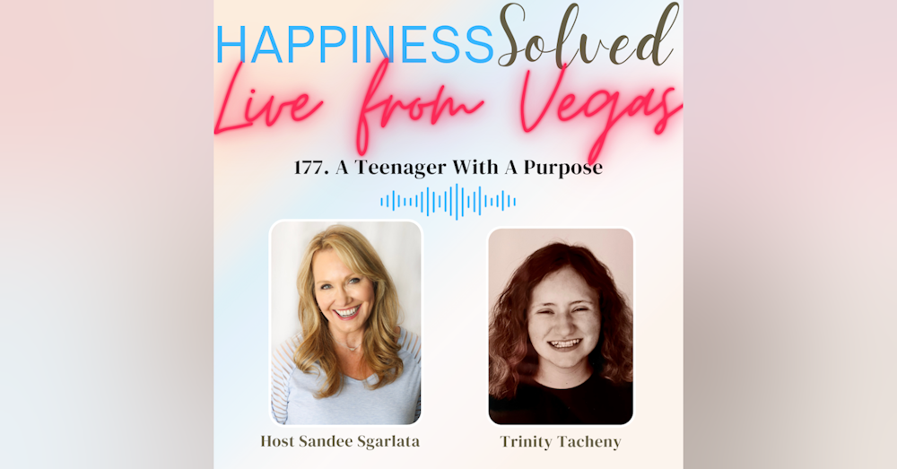 177. A Teenager With A Purpose with Trinity Tacheny