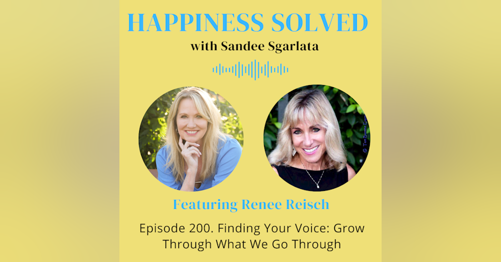 200. Finding Your Voice: Grow Through What We Go Through with Renee Reisch