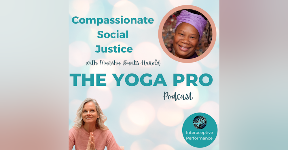 Compassionate Social Justice with Marsha Banks-Harold