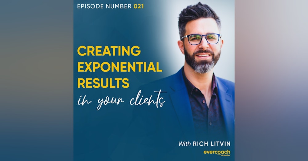 21. How To Become A Master Coach with Rich Litvin