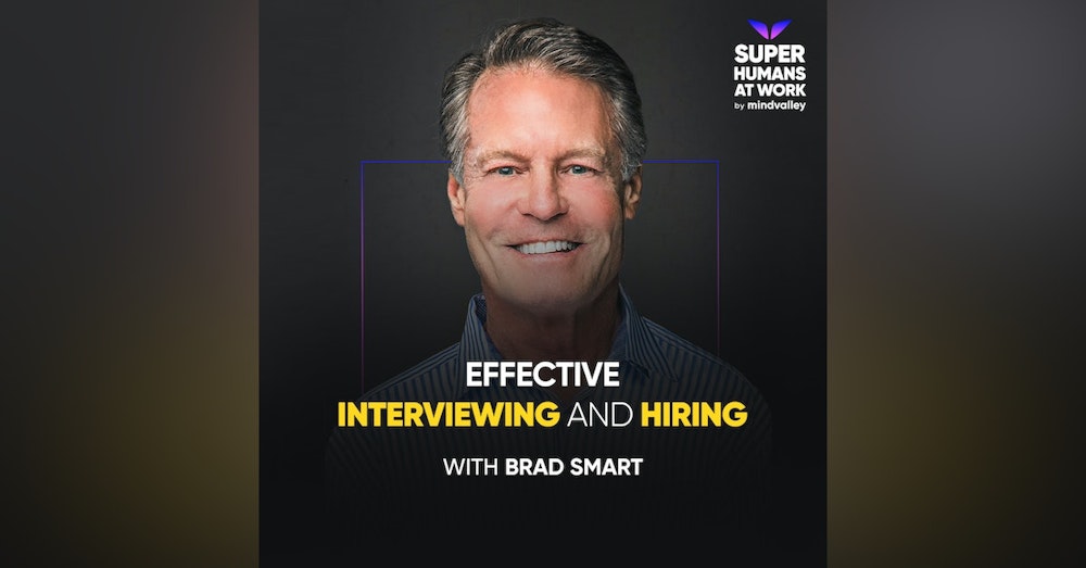 Effective Interviewing and Hiring — Brad Smart