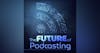 What Might The Future Be For YOUR Podcast?
