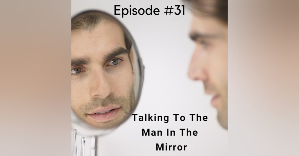 Talking To The Man In The Mirror