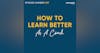 39. How To Learn Better As A Coach