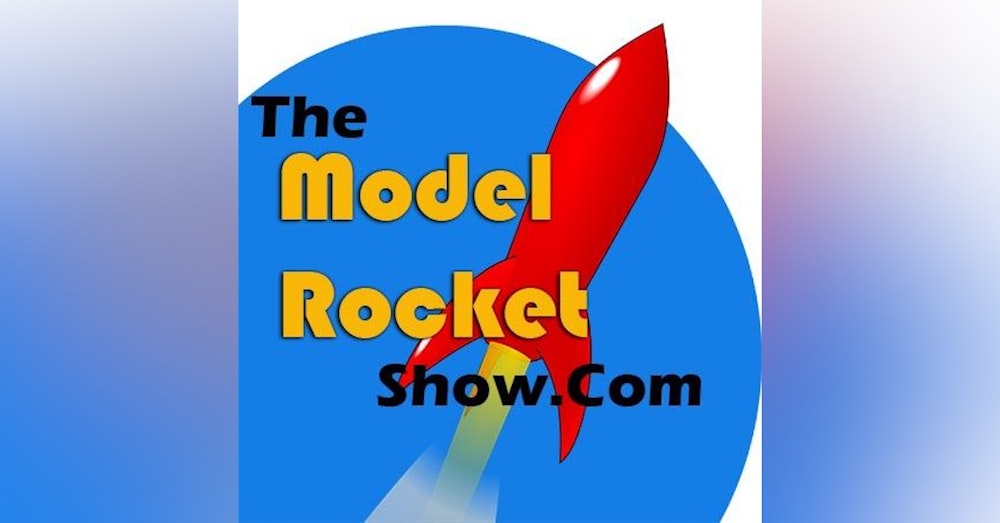 Bonus: Model Rocket Show - Open Rocket Overview with Neil Weinstock