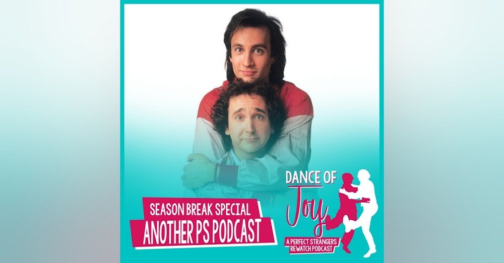 Season Break Special - Meet Another Perfect Strangers Podcast