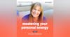 70. Mastering Your Personal Energy with Christy Whitman