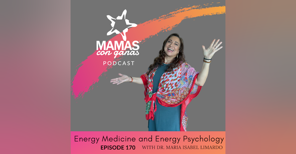 Energy Medicine and Energy Psychology with Dr. Maria Isabel Limardo