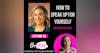 Ep. 76 How to Speak Up for Yourself with Cara Tuttle Bell