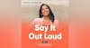 135. Say It Out Loud with Vasavi Kumar