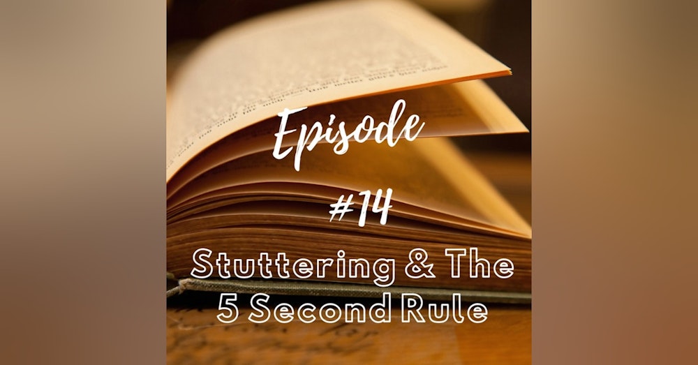 Stuttering & the 5 Second Rule