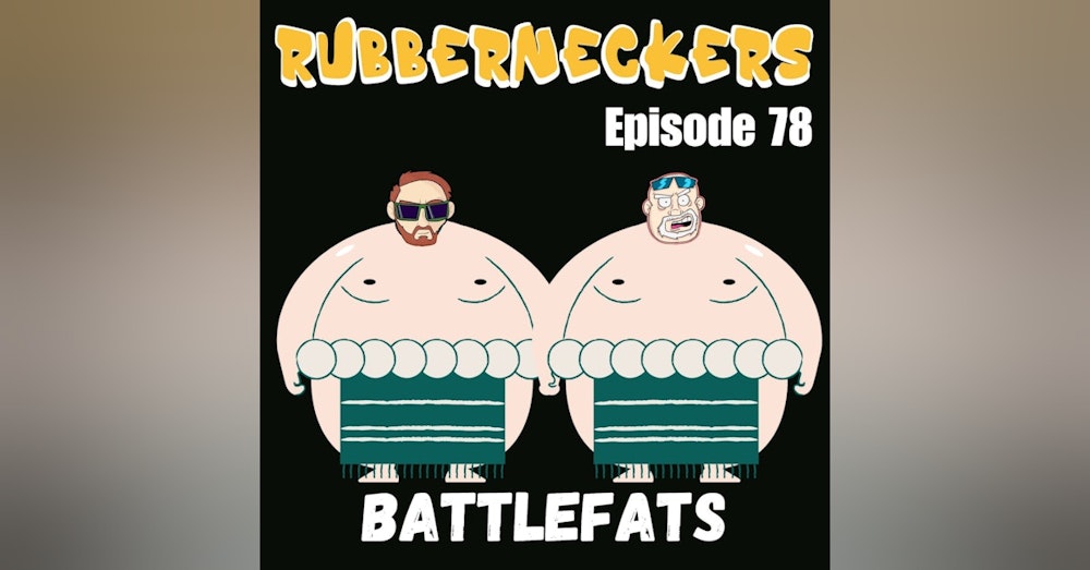 Battlefats | Episode 78