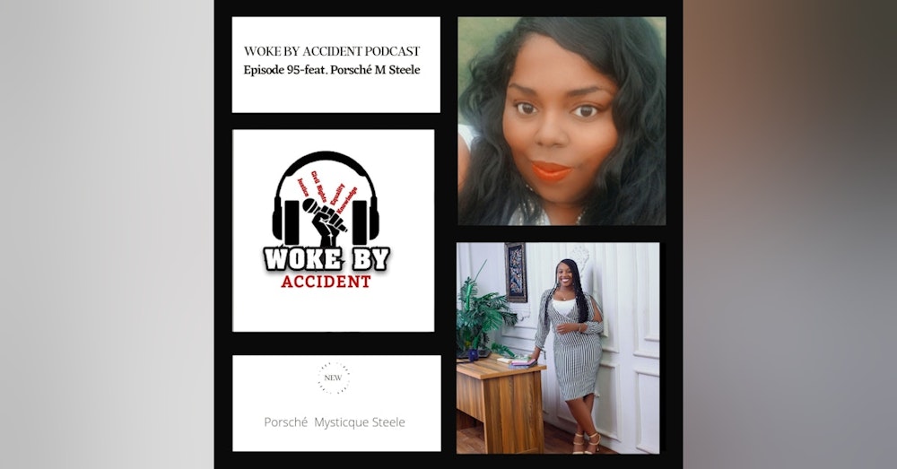 Woke By Accident Podcast Episode 94