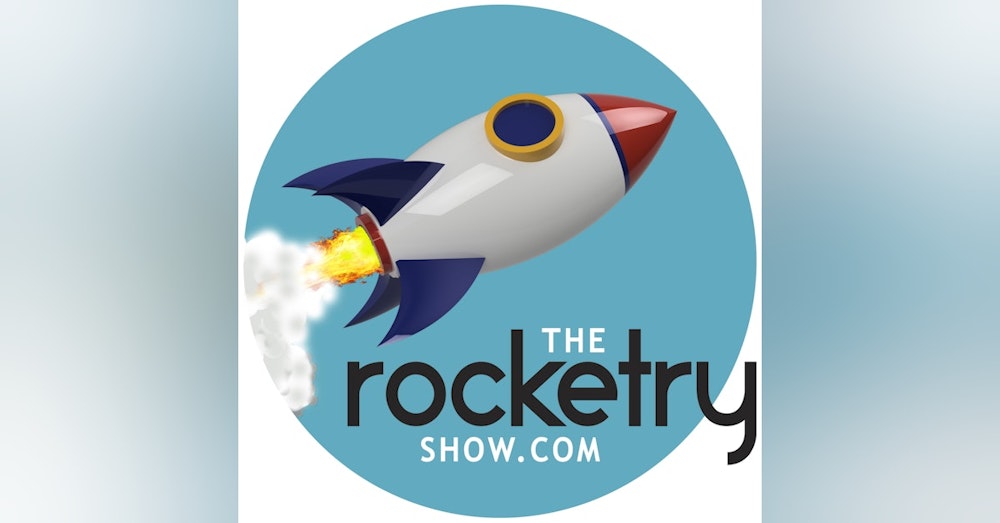 [The Rocketry Show] #4.64 – Workshop Talk and General Catch Up
