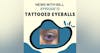 013: Tattooed Eyeballs