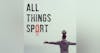 All Things Sport