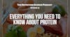 Everything You Need to Know About Protein