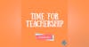 158. Teacher Schedules that Leverage Team Time and Enable Class Visits