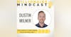 021: The Science of Becoming Your Best Self | Dustin Milner