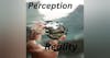 Perception and Reality