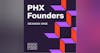 PHX Founders Podcast