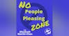 No People Pleasing Zone