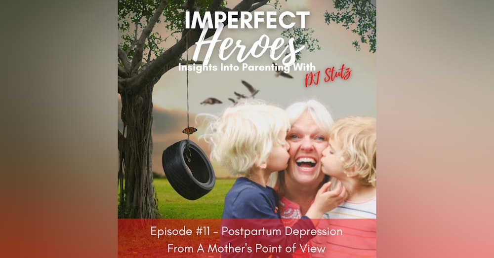 Episode 11: Postpartum Depression From A Mother's Point of View with Rachel Smith