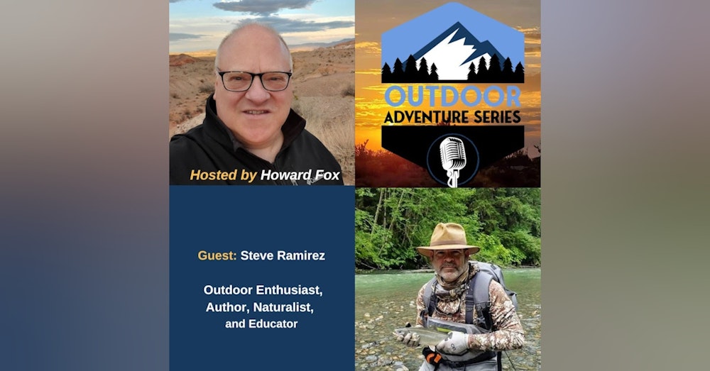 Steve Ramirez, Outdoor Enthusiast, Author, Naturalist, and Educator