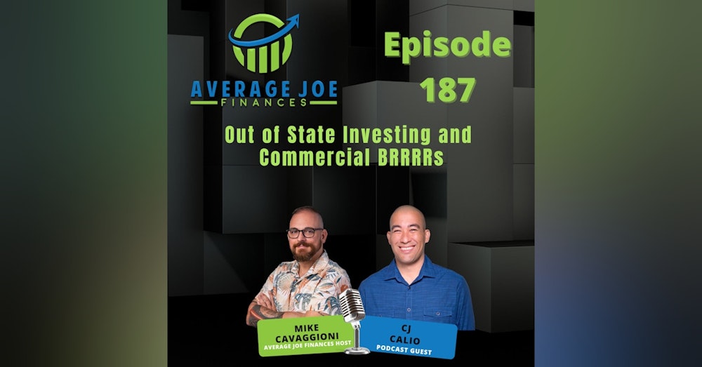 187. Out of State Investing and Commercial BRRRRs with CJ Calio