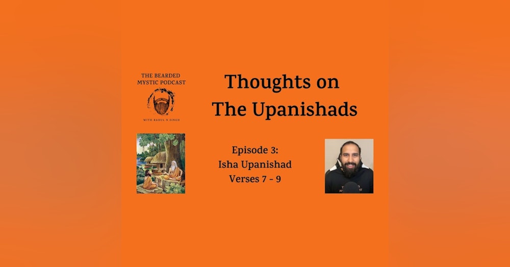 🔒 Thoughts on the Upanishads - Isha Upanishad: Verses 7 - 9