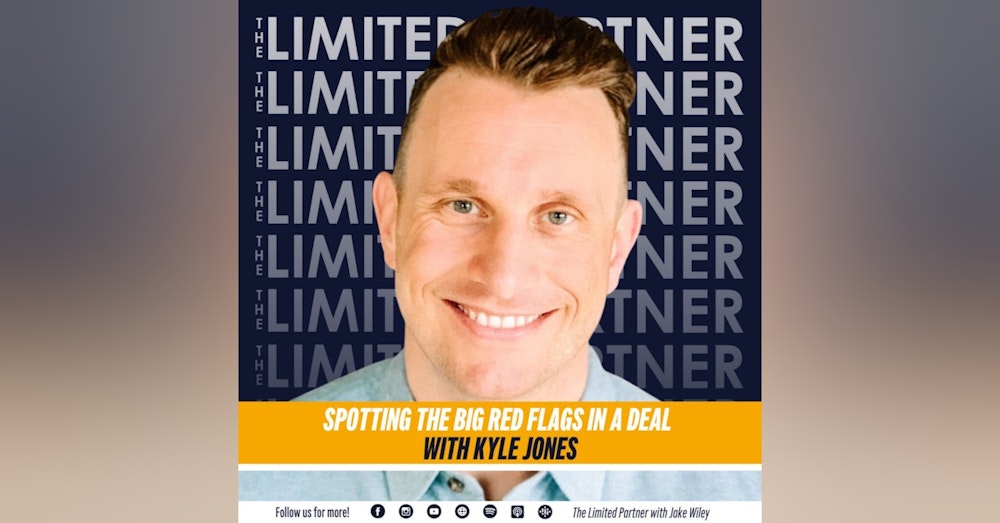 TLP49: Spotting the Big Red Flags in a Deal with Kyle Jones