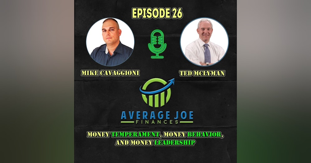 26. Money Temperament, Money Behavior, and Money Leadership with Ted McLyman
