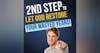 2nd Step to Let God Restore the Wasted Years of Your Life (2 of 3)