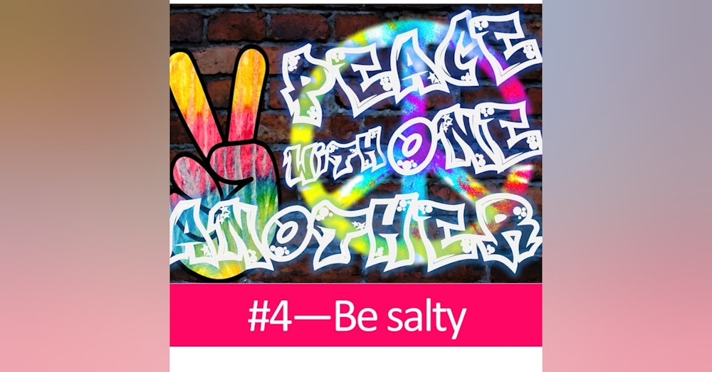 Be salty