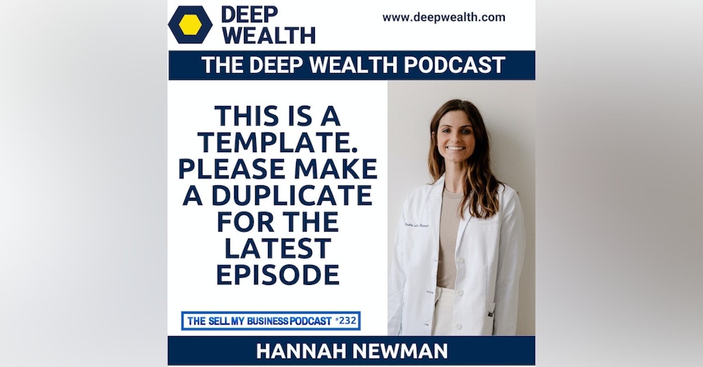 Hannah Newman On Why Your Health Is Your Deep Wealth (#232)