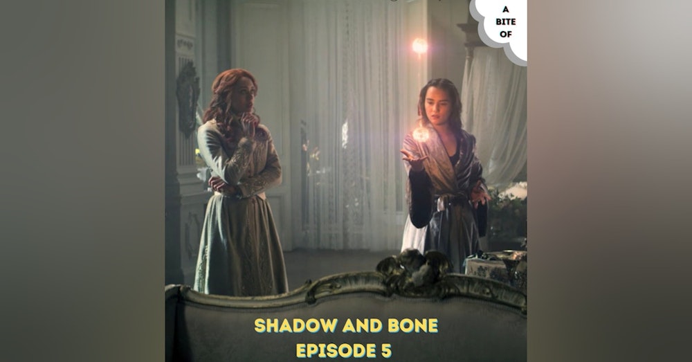 Shadow and Bone 5: Show Me Who You Are