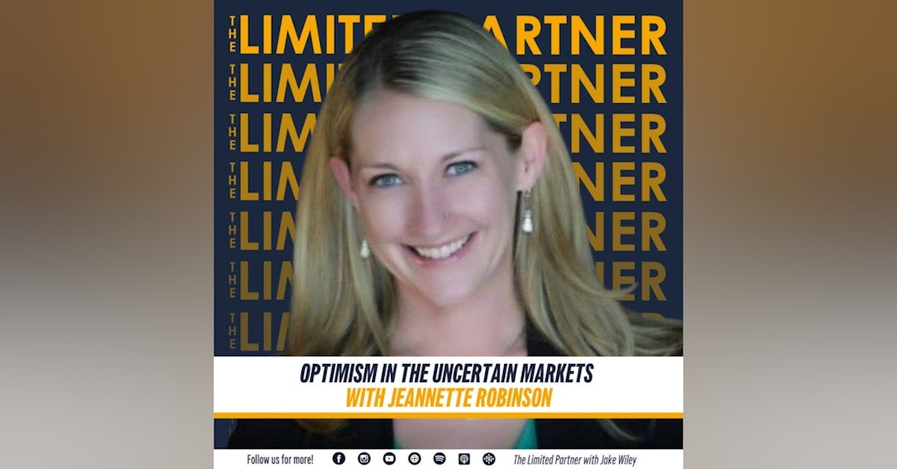 TLP 59: Optimism in the Uncertain Markets with Jeannette Robinson