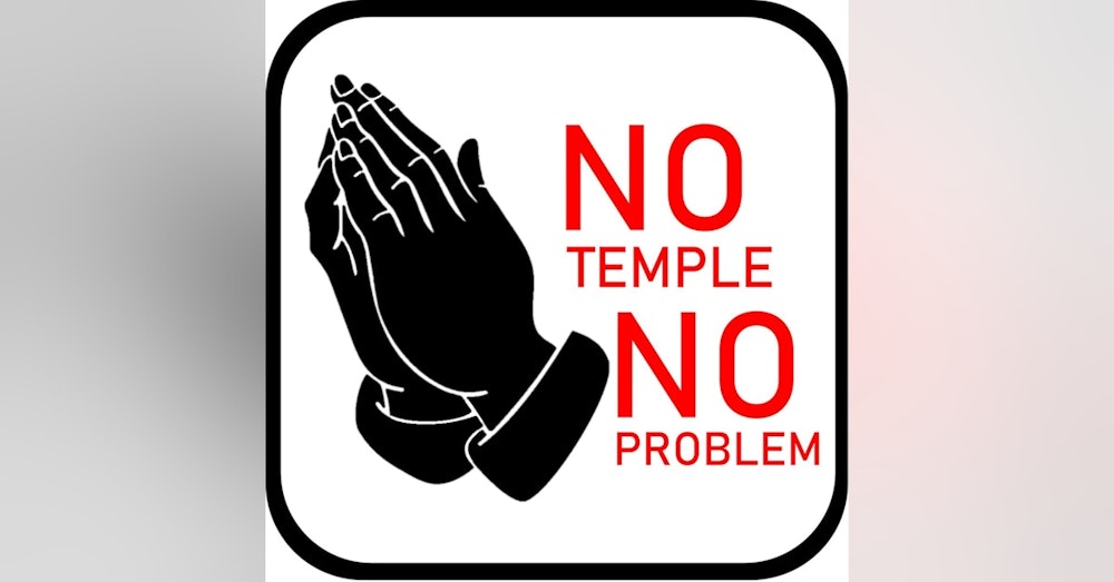 No temple no problem
