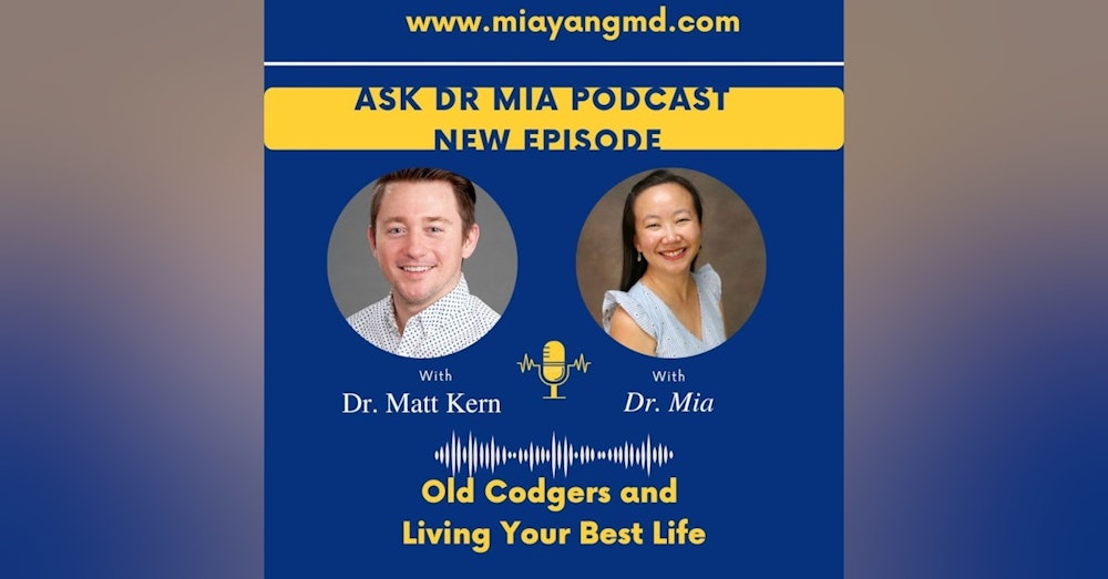 Old codgers and living your best life: conversation with geriatric psychiatrist Dr. Matt Kern