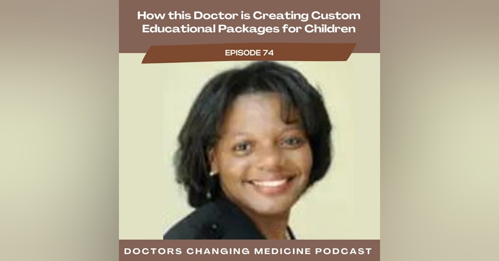 How this Doctor is Creating Custom Educational Packages for Children