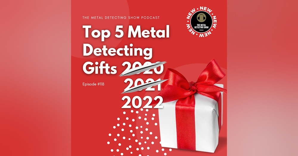 Top 5 Metal Detecting Gifts for 2022