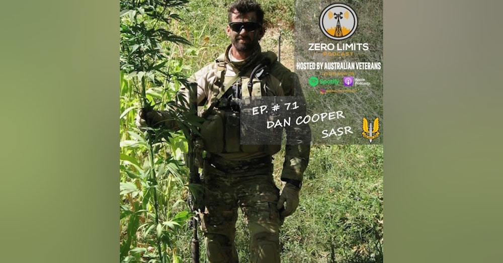 Ep. 71 Dan Cooper former 3RAR and Special Air Service Regiment Afghanistan Veteran