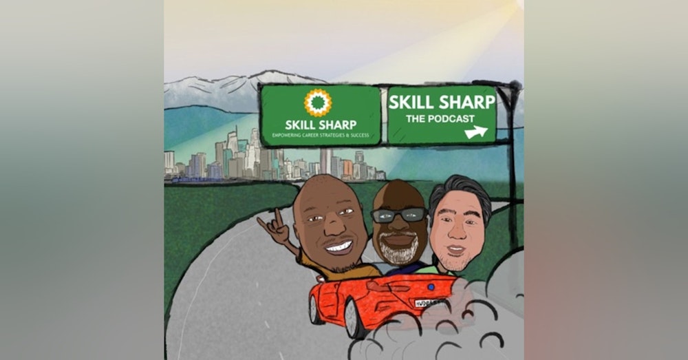 Skill Sharp: The Podcast - How To Discover & Live Your Professional Dreams w/ Richard Harrigan & Lybrant Robinson, Co-Owners of the Tri-State Warriors Women's Football Franchise