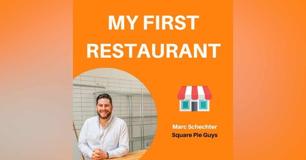 21: From Pop-ups to Pizza Trendsetter | Marc Schechter, Square Pie Guys
