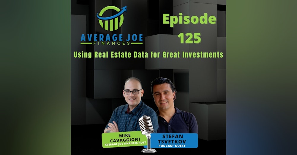 125. Using Real Estate Data for Great Investments with Stefan Tsvetkov