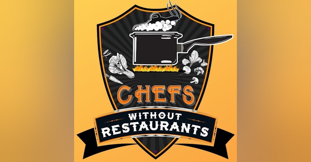 The Future of The Chefs Without Restaurants Podcast